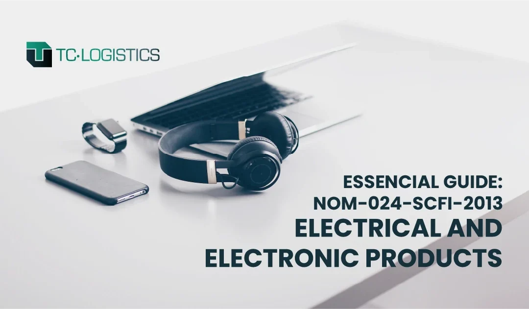 Essential Guide to NOM-024-SCFI-2013: Electrical and Electronic Products